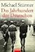 Das Jahrhundert der Deutschen