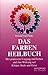 Das Farben Heilbuch