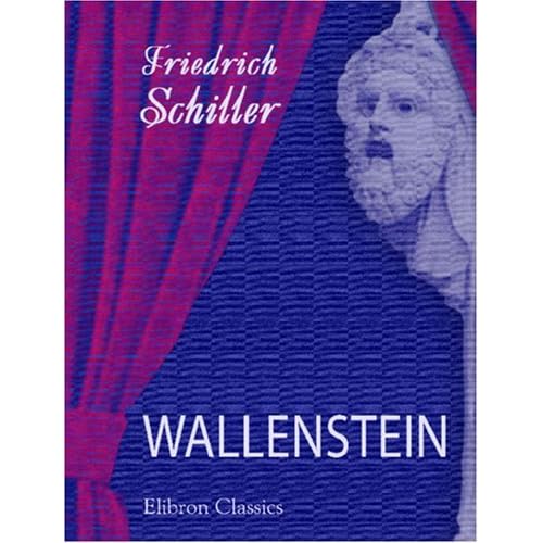 Wallenstein by Friedrich Schiller — Reviews, Discussion, Lists