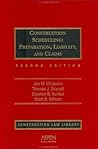 Construction Scheduling: Preparation, Liability, and Claims Construction Scheduling: Preparation, Liability, and Claims