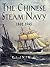 The Chinese Steam Navy 1862...