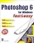 Photoshop 6 for Windows Fast & Easy
