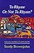 To Rhyme or Not to Rhyme?: Teaching Children to Write Poetry