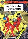 Le Trio de l'étrange (Yoko Tsuno #1)