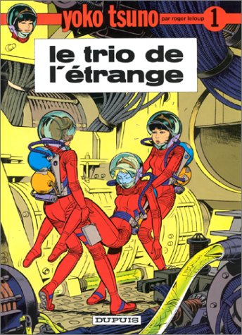 Le Trio de l'étrange (Yoko Tsuno #1)
