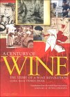A Century of Wine: The Story of a Wine Revolution (Hardcover)