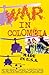 War in Colombia by Sara Flounders