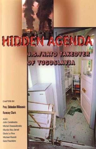 Hidden Agenda: U.S./NATO Takeover of Yugoslavia (Paperback)