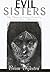 Evil Sisters: The Threat of Female Sexuality and the Cult of Manhood