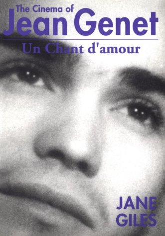 The Cinema of Jean Genet: Un chant d'amour (Paperback)