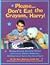 Please... Don't Eat the Crayons, Harry! Moving Beyond Attention Deficit (A.D.D./A.D.H.D.) with Help from a Service Dog Named Harr