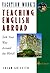 Teaching English Abroad: Talk Your Way Around the World! (4th ed)