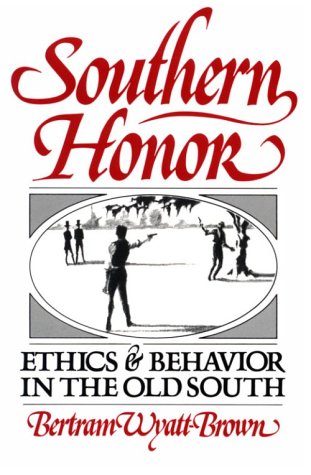 Southern Honor: Ethics and Behavior in the Old South (Paperback)
