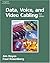 Data, Voice, and Video Cabling