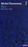 Bleu : Histoire d...