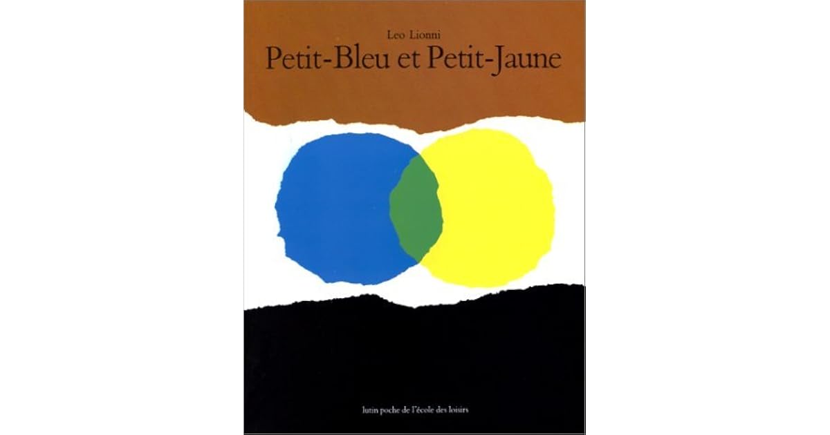 Petit Bleu Et Petit Jaune by Leo Lionni