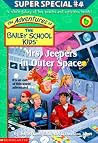 Mrs. Jeepers in Outer Space (The Adventures of the Bailey School Kids Super Special, #4)