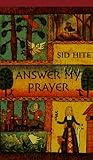Answer My Prayer by Sid Hite