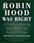 Robin Hood Was Right by Chuck    Collins