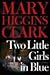 Two Little Girls in Blue by Mary Higgins Clark