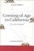 Coming Of Age In California...