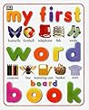 My First Word Board Book (My First Word Books)