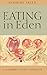 Eating in Eden: A Gourmet Vegan Cookbook