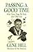 Passing a Good Time with Guns, Dogs, Fly Rods, and Other Joys by Gene Hill
