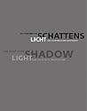 The Secret of the Shadow: Light and Shadow in Architecture (Das Geheimnis Des Schattens: Licht und Schatten in der Architektur) The Secret of the Shadow: Light and Shadow in Architecture (Das Geheimnis Des Schattens: Licht und Schatten in der Architektur)