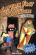 Captain Fact: Egyptian Adventure - Book #4