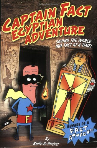 Captain Fact: Egyptian Adventure - Book #4 (Captain Fact, 4)