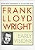 Frank Lloyd Wright: Early V...