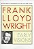 Frank Lloyd Wright: Early Visions: The Great Achievements of the Oak Park Years