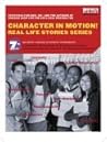 Character in Motion! (Real Life Stories Series, 7th Grade Student Workbook) Character in Motion! (Real Life Stories Series, 7th Grade Student Workbook)