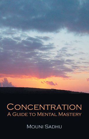 Concentration: A Guide to Mental Mastery (Paperback)