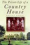 The Private Life of a Country House by Lesley Lewis