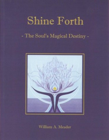 Shine Forth: The Soul's Magical Destiny (Hardcover)