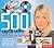 500 Digital Video Hints, Tips, and Techniques: The Easy, All-In-One Guide to Those Inside Secrets for Shooting Better Digital Video