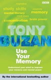 Use Your Memory : Understand Your Mind to Improve Your Memory and Mental Power (Paperback)