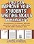You Can Improve Your Students' Writing Skills Immediately by David Melton