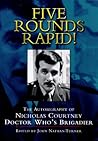 Five Rounds Rapid! by Nicholas Courtney