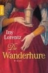Die Wanderhure by Iny Lorentz