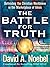 The Battle for Truth by David A. Noebel
