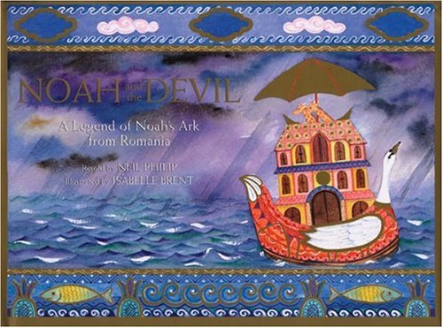 Noah and the Devil: A Legend of Noah's Ark from Romania (Hardcover)
