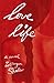 Love Life by Zeruya Shalev Love Life by Zeruya Shalev