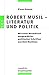 Robert Musil - Literatur und Politik