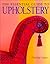 The Essential Guide to Upholstery