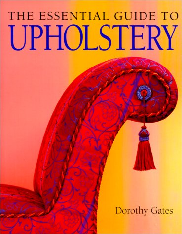 The Essential Guide to Upholstery (Paperback)