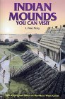 Indian Mounds You Can Visit: 165 Aboriginal Sites on Florida's West Coast (Paperback)