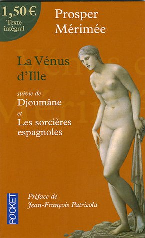 La Vénus d'Ille, suivi de Djoumâne et Les sorcières espagnoles (Mass Market Paperback)